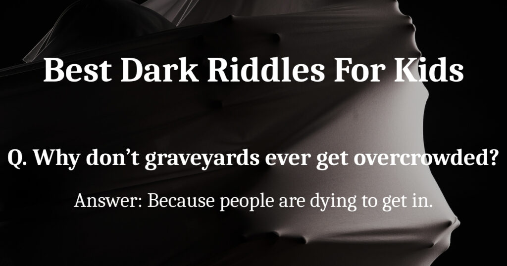 Best Dark Riddles For Kids
