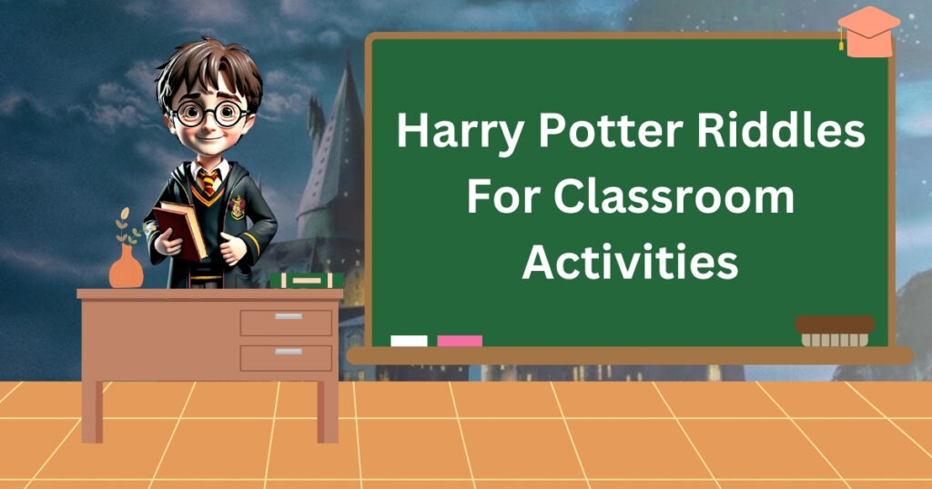Harry Potter Riddles For Classroom Activities