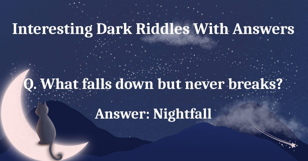 Interesting Dark Riddles with Answers