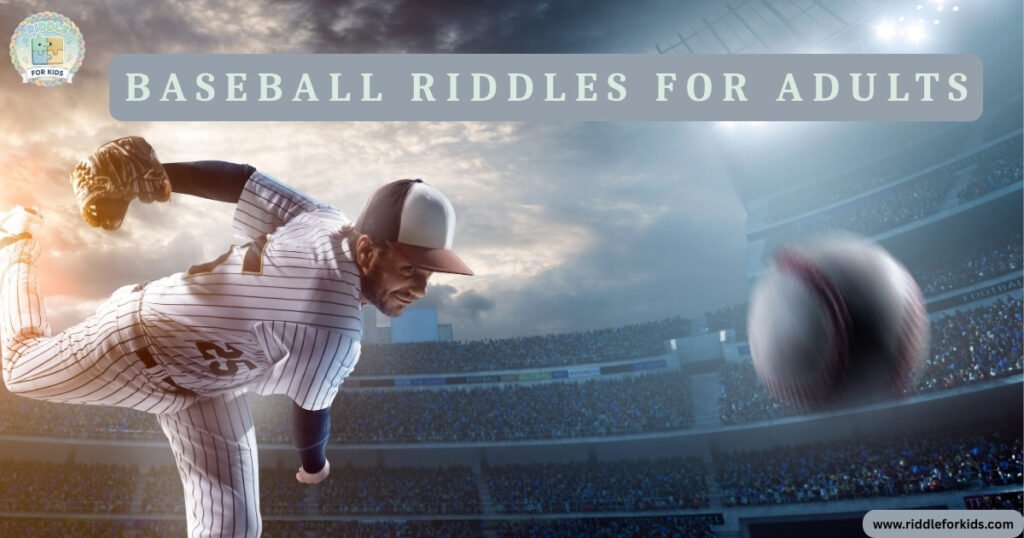 Baseball Riddles For Adults