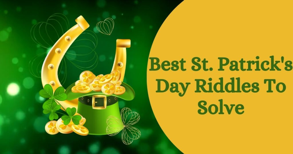 Best St. Patrick's Day Riddles To Solve