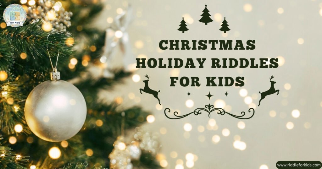 Christmas Holiday Riddles For Kids