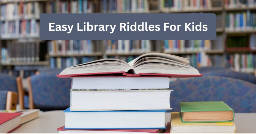 Easy Library Riddles For Kids