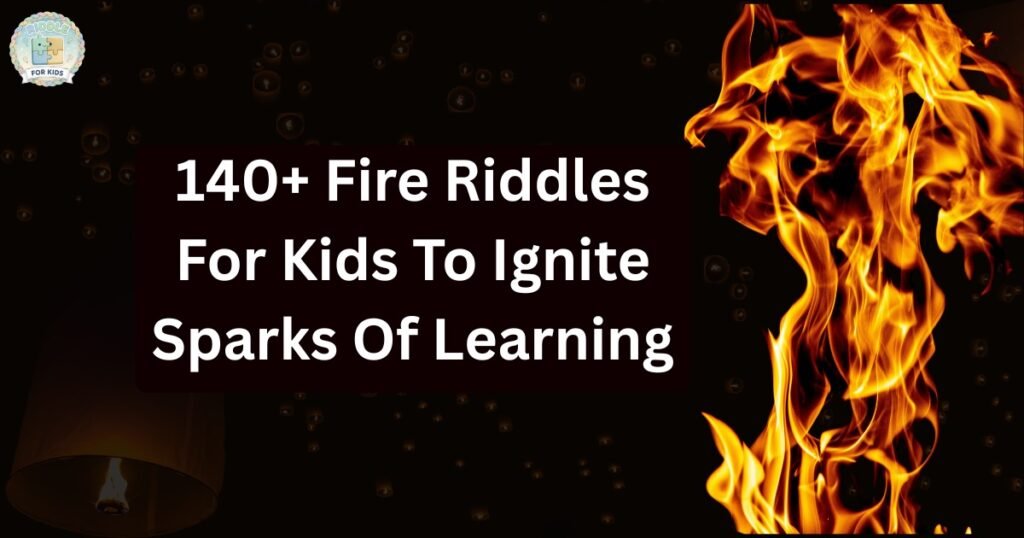 Fire Riddles