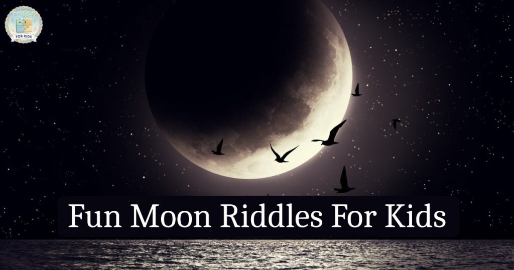 Fun Moon Riddles For Kids