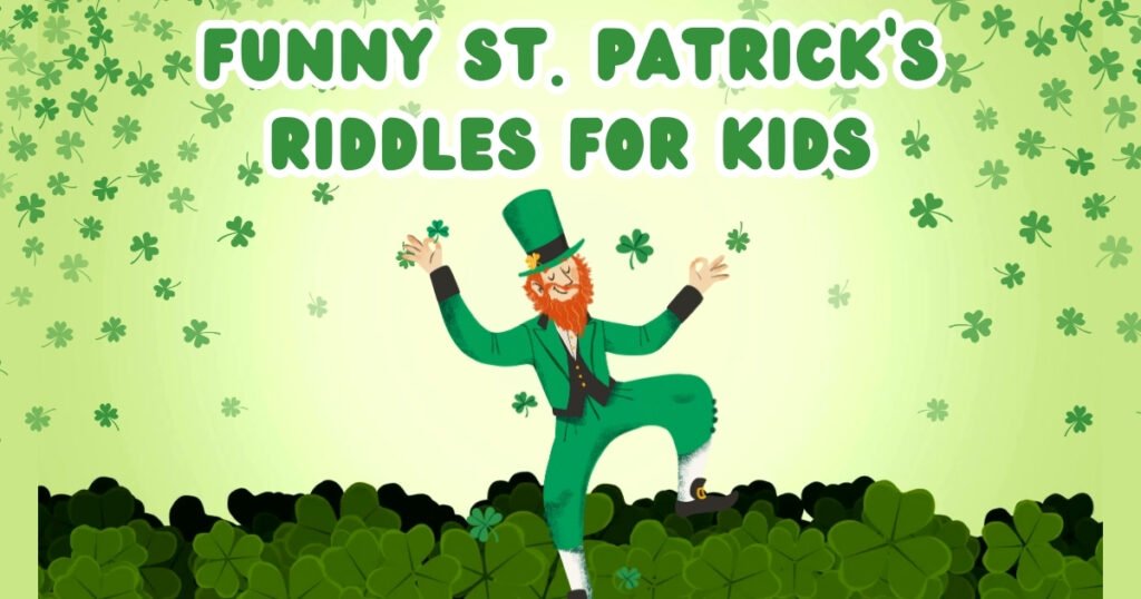 Funny St. Patrick’s Riddles For Kids