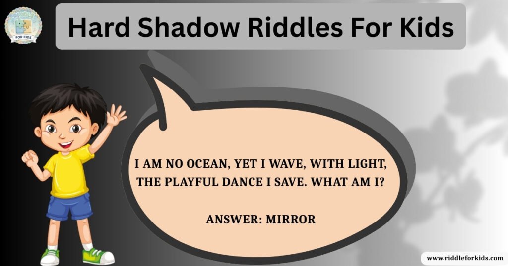 Hard Shadow Riddles For Kids