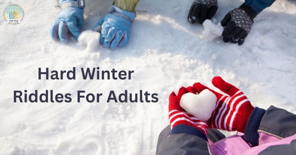 Hard Winter Riddles For Adults