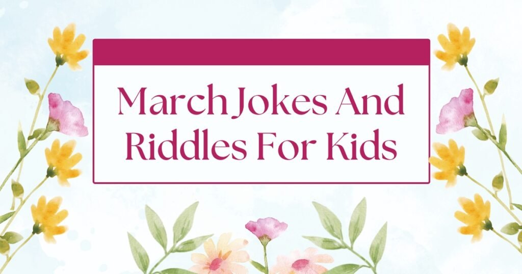 March Jokes And Riddles For Kids