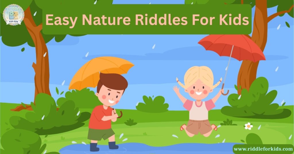 Easy Nature Riddles For Kids
