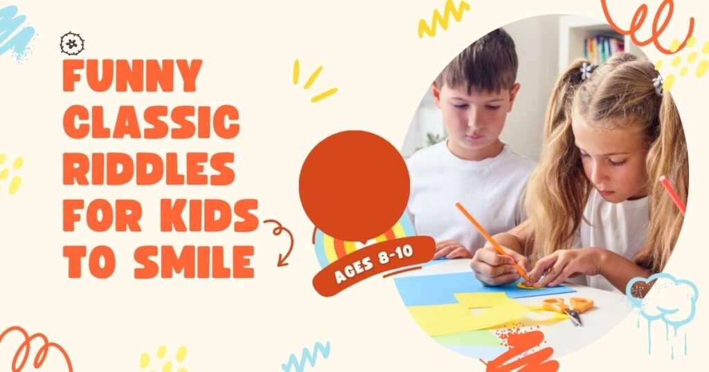 Funny Classic Riddles For Kids To Smile