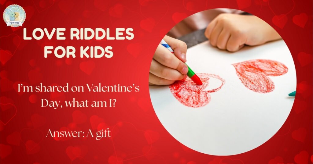 Love Riddles For Kids