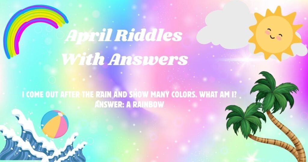 April Riddles With Answers