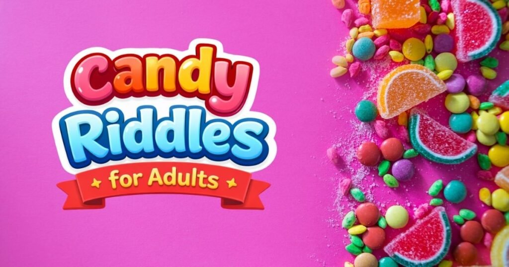 Candy Riddles For Adults